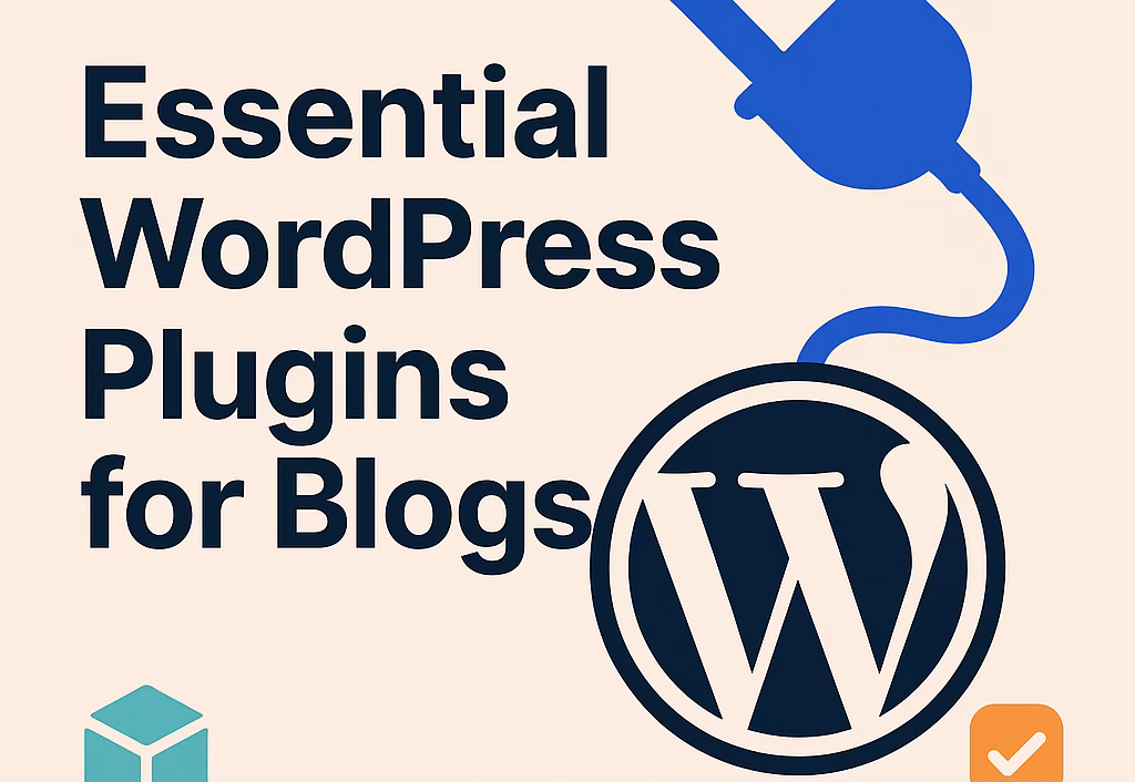 Essential Plugins for WordPress Blogs