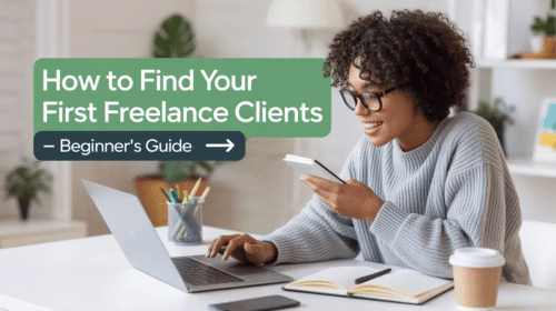 How to Find Your First Freelance Clients – Beginner’s Guide