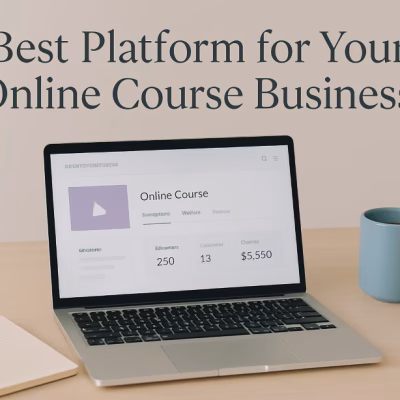 Best Platform for Online Course Business (2025 Guide)